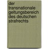 Der transnationale Geltungsbereich des deutschen Strafrechts door Florian Jeßberger