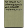 Die Theorie Der Schweigespirale Von Elisabeth Noelle-Neumann door Julia Zelonczewski