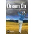 Dream On: One Hack Golfer's Challenge To Break Par In A Year