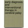 Early Diagnosis and Interventional Therapy in Cerebral Palsy by Alfred Scherzer