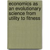 Economics As An Evolutionary Science From Utility To Fitness door Anna Sachko Gandolfi