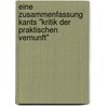 Eine Zusammenfassung Kants "Kritik Der Praktischen Vernunft" door Hureyre Kam