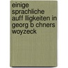 Einige Sprachliche Auff Lligkeiten In Georg B Chners Woyzeck door Lucie Wettstein