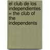 El Club de los Independientes = The Club of the Independents door Guillermo Samperio