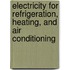Electricity for Refrigeration, Heating, and Air Conditioning