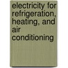Electricity for Refrigeration, Heating, and Air Conditioning door Delmar Learning