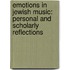 Emotions In Jewish Music: Personal And Scholarly Reflections