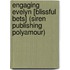 Engaging Evelyn [Blissful Bets] (Siren Publishing Polyamour)