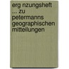 Erg Nzungsheft ... Zu Petermanns Geographischen Mitteilungen door Ernst Behm