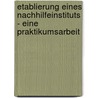 Etablierung Eines Nachhilfeinstituts - Eine Praktikumsarbeit door Tamara Rachbauer