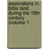 Explorations In Bible Land During The 19th Century (Volume 1