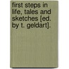 First Steps In Life, Tales And Sketches [Ed. By T. Geldart]. door Hannah Ransome Geldart