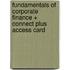 Fundamentals of Corporate Finance + Connect Plus Access Card