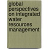 Global Perspectives On Integrated Water Resources Management by Vasudha Pangare