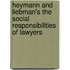 Heymann and Liebman's the Social Responsibilities of Lawyers