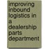 Improving Inbound Logistics In A Dealership Parts Department
