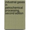 Industrial Gases in Petrochemical Processing, Second Edition by Harold H. Gunardson