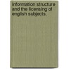 Information Structure And The Licensing Of English Subjects. by Jennifer Elain Mack