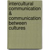 Intercultural Communication & Communication Between Cultures door Samovar/Porter/Mcdaniel