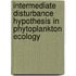 Intermediate Disturbance Hypothesis In Phytoplankton Ecology