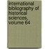 International Bibliography of Historical Sciences, Volume 64