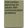 Intervention Planning for Adults with Communication Problems door Harriet Klein