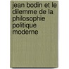 Jean Bodin Et Le Dilemme De La Philosophie Politique Moderne door Mogens Chrom Jacobsen