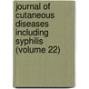 Journal Of Cutaneous Diseases Including Syphilis (Volume 22) by American Dermatological Association