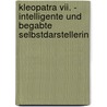 Kleopatra Vii. - Intelligente Und Begabte Selbstdarstellerin door Vanessa Keller