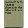 Kokolores & Co. Neuntes Abenteuer. Das Rätsel auf dem Rhein by Tobias Bungter