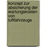 Konzept Zur Absicherung Der Wartungskosten Von Luftfahrzeuge door Michael Grunge