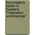 Korrumpierte Idyllen In Flauberts "L'Education Sentimentale"