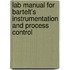 Lab Manual For Bartelt's Instrumentation And Process Control