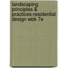 Landscaping Principles & Practices-Residential Design Wbk 7e by Jack Ingels
