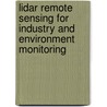 Lidar Remote Sensing For Industry And Environment Monitoring door Upendra N. Singh