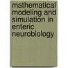 Mathematical Modeling And Simulation In Enteric Neurobiology door Roustem N. Miftahof