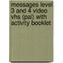 Messages Level 3 and 4 Video Vhs (Pal) with Activity Booklet