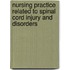 Nursing Practice Related to Spinal Cord Injury and Disorders