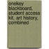 Onekey Blackboard, Student Access Kit, Art History, Combined