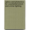 Optics And Photonics For Counterterrorism And Crime Fighting by Tim P. Donaldson