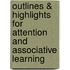 Outlines & Highlights For Attention And Associative Learning