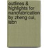 Outlines & Highlights For Nanofabrication By Zheng Cui, Isbn