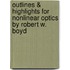 Outlines & Highlights For Nonlinear Optics By Robert W. Boyd