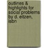 Outlines & Highlights For Social Problems By D. Eitzen, Isbn