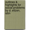 Outlines & Highlights For Social Problems By D. Eitzen, Isbn by Cram101 Textbook Reviews