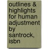 Outlines & Highlights For Human Adjustment By Santrock, Isbn door Cram101 Textbook Reviews
