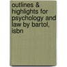 Outlines & Highlights For Psychology And Law By Bartol, Isbn door Cram101 Textbook Reviews