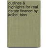 Outlines & Highlights For Real Estate Finance By Kolbe, Isbn door 1st Edit Kolbe And Greer And Rudner Iii