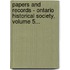 Papers And Records - Ontario Historical Society, Volume 5...