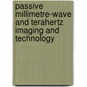 Passive Millimetre-Wave And Terahertz Imaging And Technology by Roger Appleby
